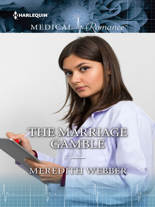 Title details for THE MARRIAGE GAMBLE by Meredith Webber - Available